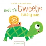 # Met zân tweetjes rustig aan