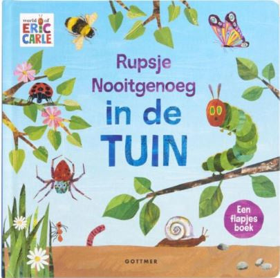 # Rupsje Nooitgenoeg in de tuin